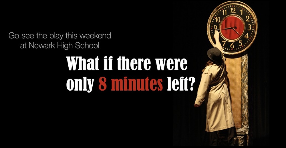 What if there were only 8 minutes left? Newark Drama Advertisement