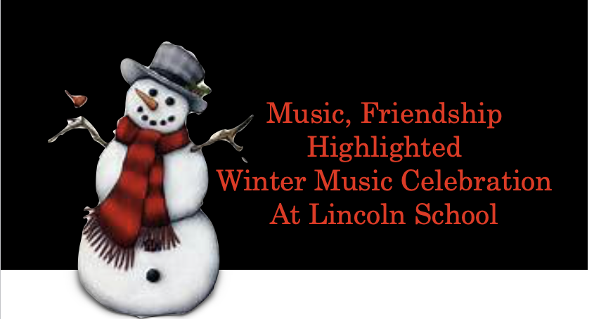 Music, Friendship highlighted winter music celebration at Lincoln School