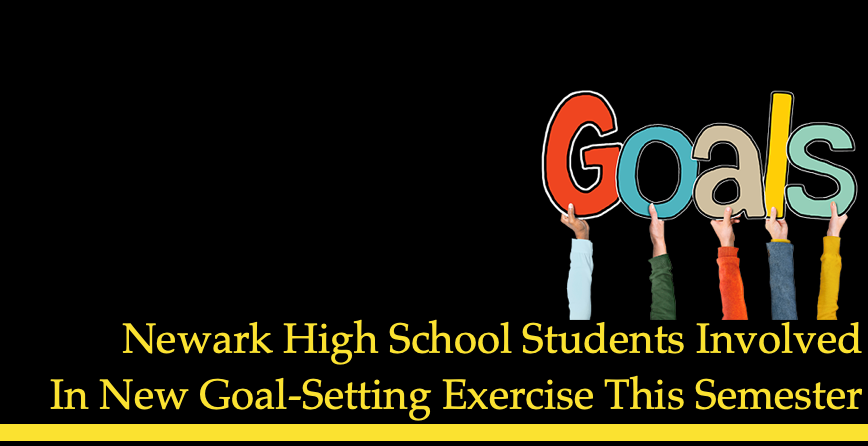 Newark High School Students Involved in New Goal-Setting Exercise This Semester