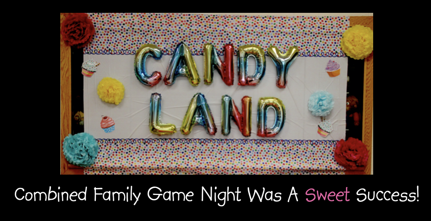 Combined Family Game Night was a Sweet Success!