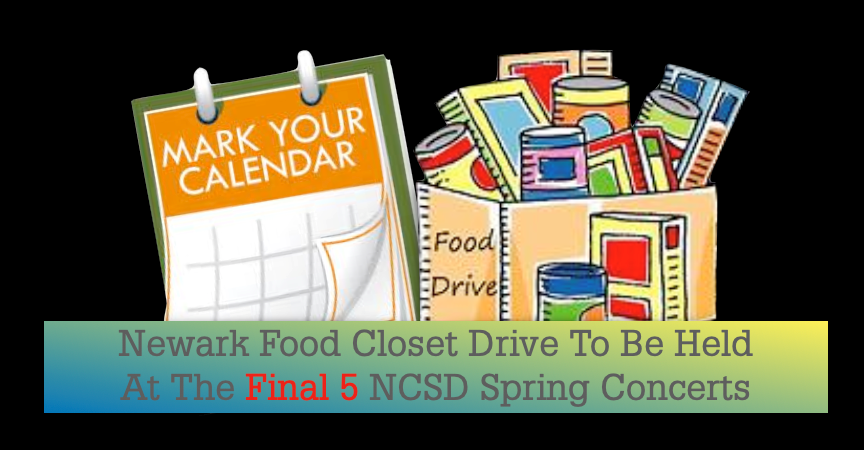 Newark Food closet drive to be held at the Final 5 NCSD Spring concerts