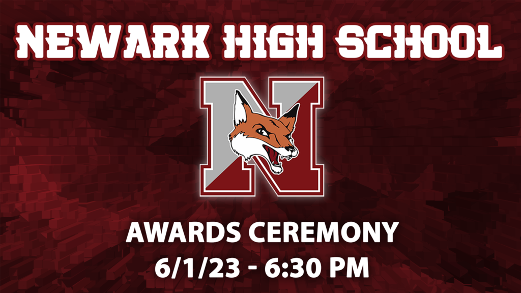 Newark High School Awards Ceremony - 6/1/23 - 6:30 PM