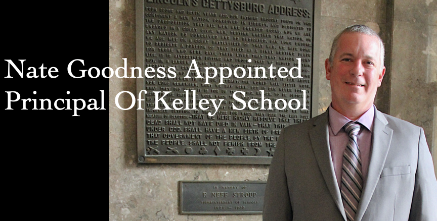 Nate Goodness Appointed Principal of Kelley School